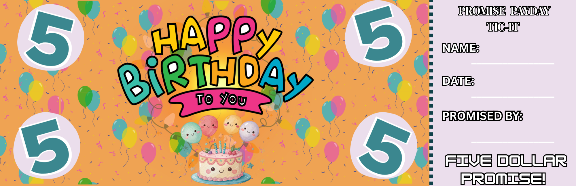 Birthday 5$ Promise Ticket